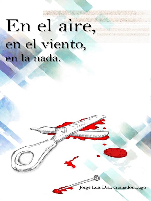 Title details for En el aire, en el viento, en la nada by Jorge Luis Diaz Granados Lugo (J.L. Diazgranados) - Available